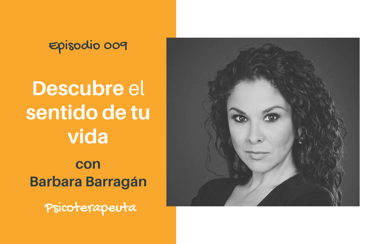 Portadas Barbara Barragán Logoterapia - Padres Productivos Podcast